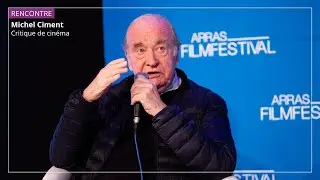Rencontre avec Michel Ciment - Arras Film 2018