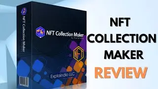 NFT Collection Maker Review || Why Should You Get It