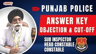 Punjab Police Exam 2022, Answer Key, Objections, Cut Off, Intelligence assistant, SI, Head Constable