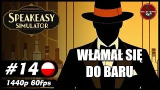 Włamał się do baru || #14 || Speakeasy Simulator gameplay PL