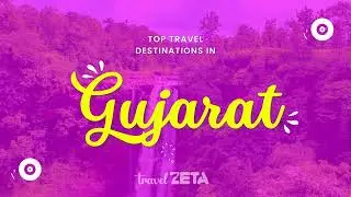 Top Travel Destinations in Gujarat | Best places to visit in Gujarat