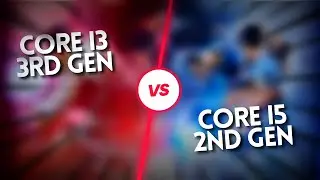 Core i3 3rd Gen VS Core i5 2nd Gen | Which Is The Best! | Urdu/Hindi