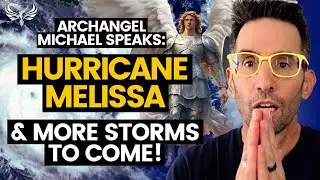 HURRICANE MELISSA & Archangel Michael's NOVEMBER ENERGY UPGRADE - Live Transmission! Michael Sandler