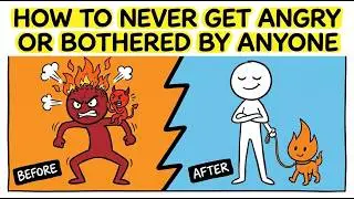 how to never get angry or bothered by anyone