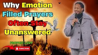 Why Emotion Filled Prayers Often Stay Unanswered  PROPHETIC DECREES FAST DAY 1  Prophet Lovy L  Elia