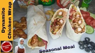Dynamite Chicken Wrap Recipe || How to cook it ||  By Seasonal Meal