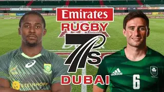 SOUTH AFRICA 7s vs IRELAND 7s DUBAI 7s 2022 Semi FINAL Live Commentary