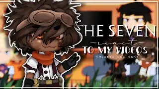 || THE SEVEN reacts TO MY VIDEOS (mostly Leo ngl) || PJO/HoO || &bull;Tucinektuca&bull;