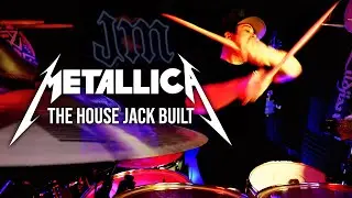 METALLICA - THE HOUSE JACK BUILT - DRUM COVER BY JAMESM