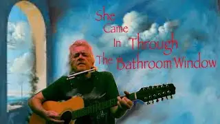 She Came In Through The Bathroom Window 