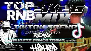 TOP RNB 2K26 MIX x TIKTOK TRENDS BUDOTS Dance Trend 2026 - SHELDON Remix