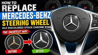How To Replace Mercedes-Benz Steering Wheel Old Discolored Stock Chrome Star The Shortcut Way