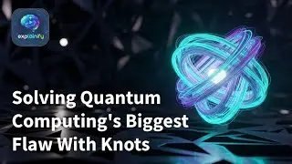 The $3.7BN Industry Solving Quantum Computing's Biggest Flaw WITH KNOTS!