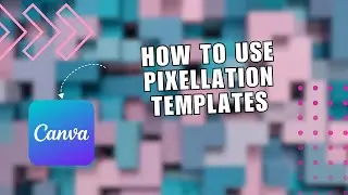 How to Use Pixellation Templates | Canva Trends 2024