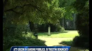 13/08/2015 - ATTI OSCENI IN GIARDINO PUBBLICO, 50 TRIESTINI DENUNCIATI