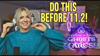 Do this before 11.2 ! Season 3 Ghosts of K'aresh Preparation Guide