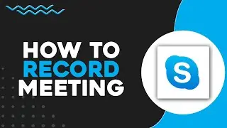 How To Record Skype Meeting (Quick & Easy)