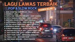 Kumpulan Lagu Lawas Terbaik Indonesia | Pop & Slow Rock Nostalgia 90an | Tanpa Iklan