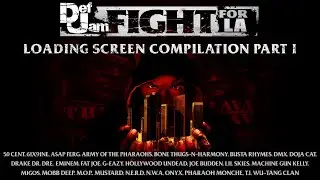 Def Jam Fight For LA Loading Screen Compilation Part I (USE HEADPHONES/TIMESTAMPS IN DESCRIPTION)