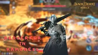 Black Desert Mobile - Berserker Ramoness Arena!!!