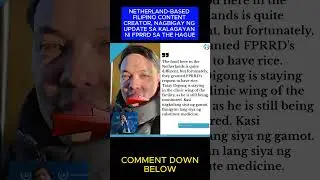 NETHERLAND-BASED FILIPINO CONTENT CREATOR, NAGBIGAY NG UPDATE SA KALAGAYAN NI FPRRD SA THE HAGUE