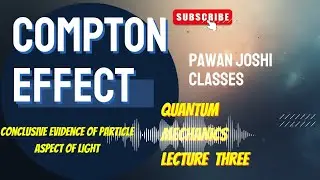 COMPTON EFFECT|FULL NOTES AND EXPLANATION| ENGINEERING PHYSICS| BSC| MSC