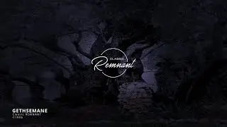 GETHSEMANE - Classic REMNANT