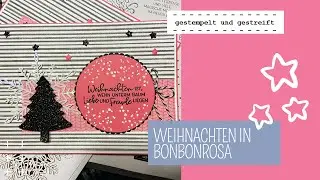 Weihnachten in Bonbonrosa | schnelle Weihnachtskarte | Glitzerpapier | Stampin&acute;Up Produkte
