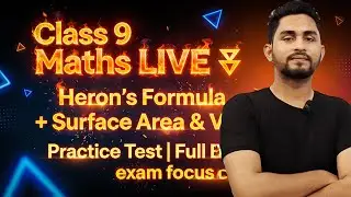Class 9 Maths LIVE 🔴 | Heron’s Formula + Surface Area & Volume | Practice Test | Exam Prep#class9