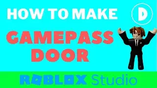 How to make a Gamepass Door in Roblox Studio
