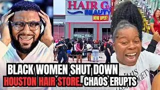 Black Women Shut Down Houston Hair Store!