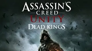 Assassin's Creed : Unity - Dead Kings DLC