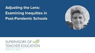 STENT 2021 Conference: Examining Inequities in Post-Pandemic Schools