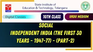 SIET 10TH  ||SOCIAL (UM) - INDEPENDENT INDIA (THE FIRST 30 YEARS - 1947-77) - (PART-2) || T-SAT