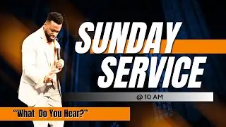 Vision Sunday | What Do You Hear? | Pastor Juan Duke Sharp II