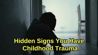 Secret Signs You Have Childhood Trauma (Most People Miss These) | CPTSD