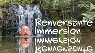 Renversante immersion