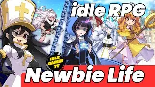 Newbie Life: The Idle Rpg Beginner's Guide To Tips And Tricks