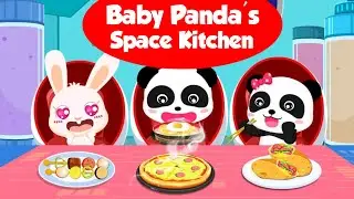 BabyBus | Little Panda&rsquo;s Space Kitchen - Kids Cooking | Kids Games