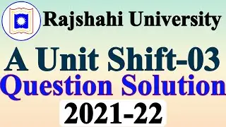 RU A Unit Admission Test Question 2021-22 Solution|Shift-03|মানবিক বিভাগ|Mathematic World 360