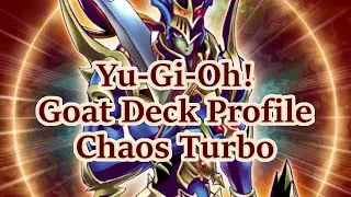 Yugioh! Goat Format Deck Profile - Chaos Turbo (How to Play Goat Chaos Turbo)