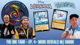 Additional Ink | The Ink Tank | Ep 4 | New Lorcana Reveals & CCQ Talk w/ Elias 