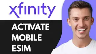 HOW TO ACTIVATE XFINITY MOBILE ESIM (2026)