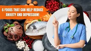 6 Foods That Can Help Reduce Anxiety and Depression