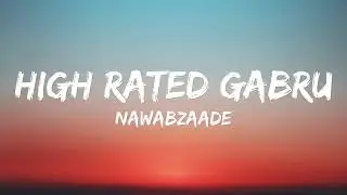 Lyrical: High Rated Gabru - Nawabzaade | Varun D, Shraddha K | Guru Randhawa | Raghav Punit Dharmesh