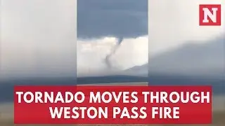 Tornado Moves Through Weston Pass Fire