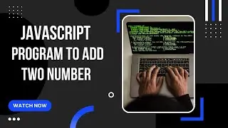 JavaScript Program To Add To Numbers | JavaScript Tutorial