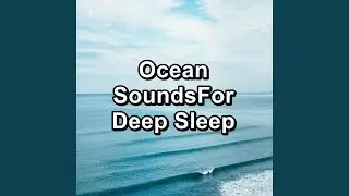 Relaxing Ocean Sounds With White Noise 10 Hours of Deep Sleep