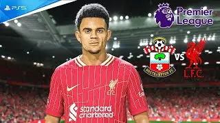 FC 25 | SOUTHAMPTON VS  LIVERPOOL FT. SALAH, LUIZ DIAZ | PREMIER LEAGUE 24/25 FULL MATCH | 4K