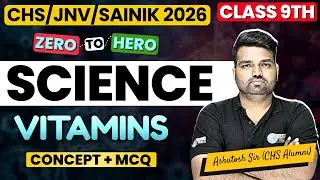 Vitamins | CHS 9th Science Free Class | BHU CHS Sainik Class 9th Science Complete Revision